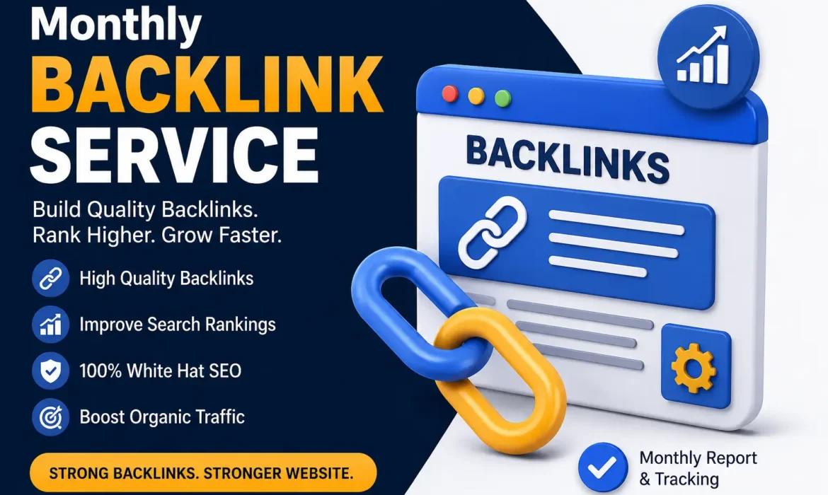 Monthly backlink service for websites with high quality SEO backlinks and ranking growth